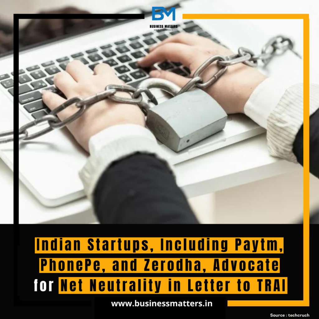 Indian Startups, Including Paytm, PhonePe, and Zerodha, Advocate for Net Neutrality in Letter to TRAI