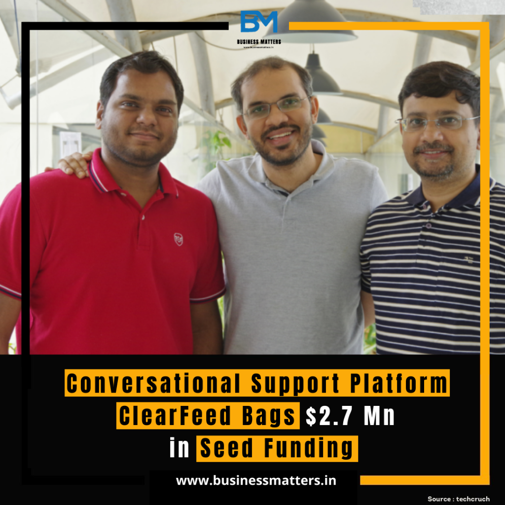 Conversational Support Platform ClearFeed Bags $2.7 Mn in Seed Funding