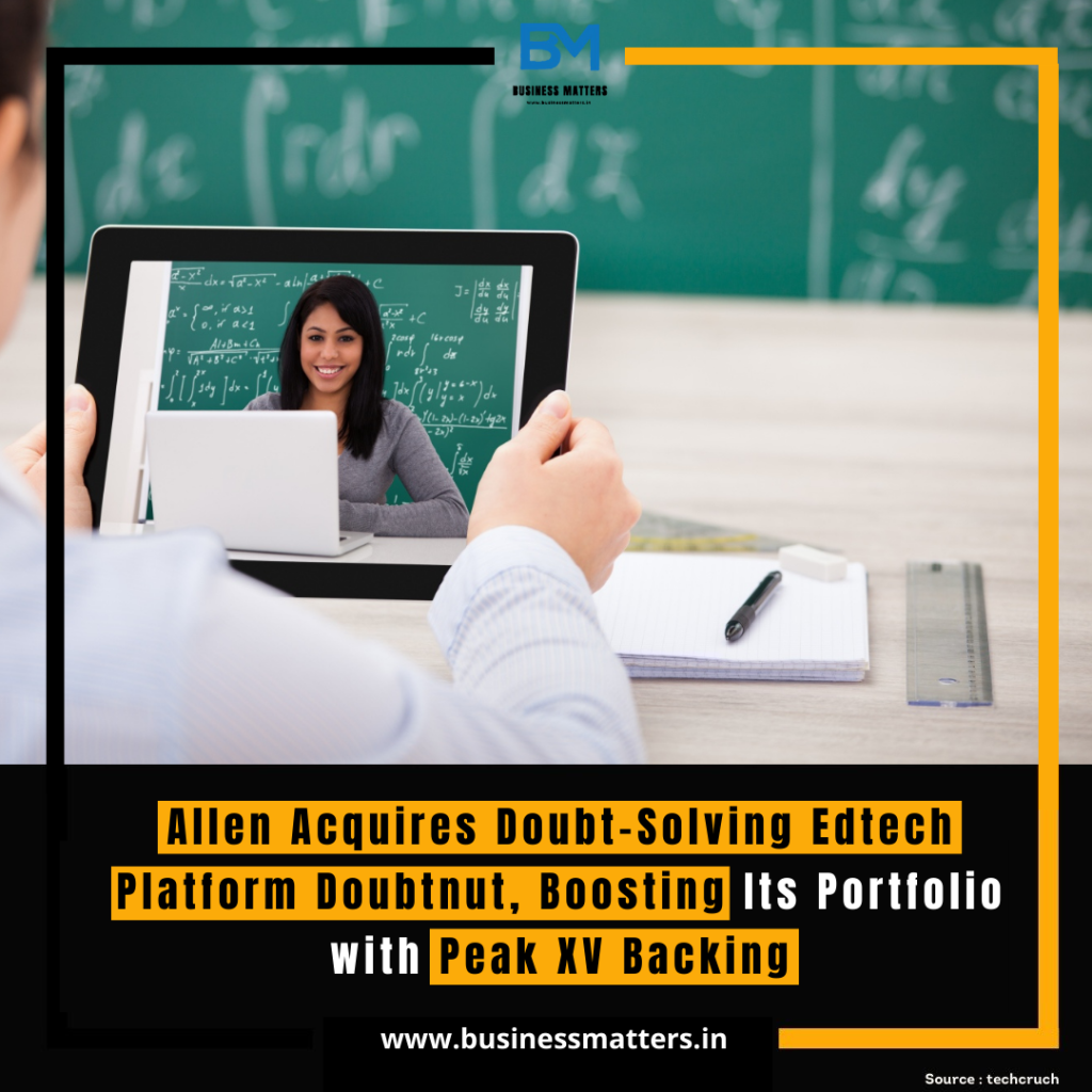 Allen Acquires Doubt-Solving Edtech Platform Doubtnut, Boosting Its Portfolio with Peak XV Backing