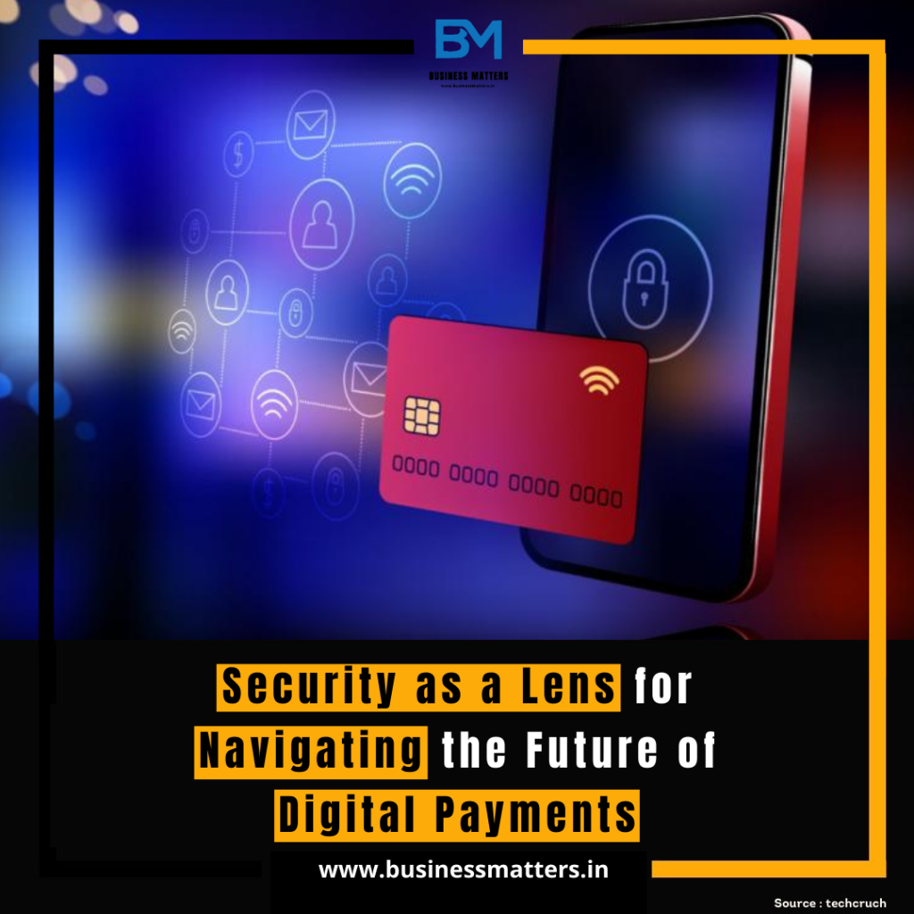 Security as a Lens for Navigating the Future of Digital Payments