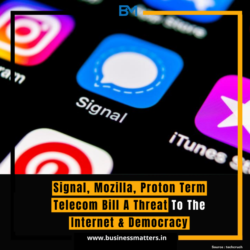 Signal, Mozilla, Proton Term Telecom Bill A Threat To The Internet & Democracy