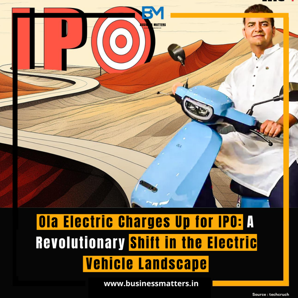 Ola Electric Charges Up for IPO: A Revolutionary Shift in the Electric Vehicle Landscape