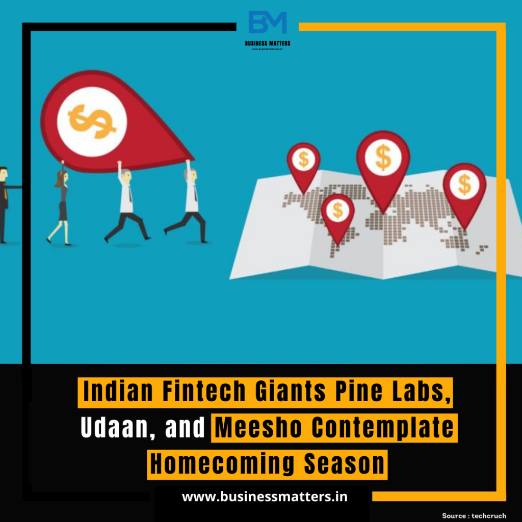 Indian Fintech Giants Pine Labs, Udaan, and Meesho Contemplate Homecoming Season