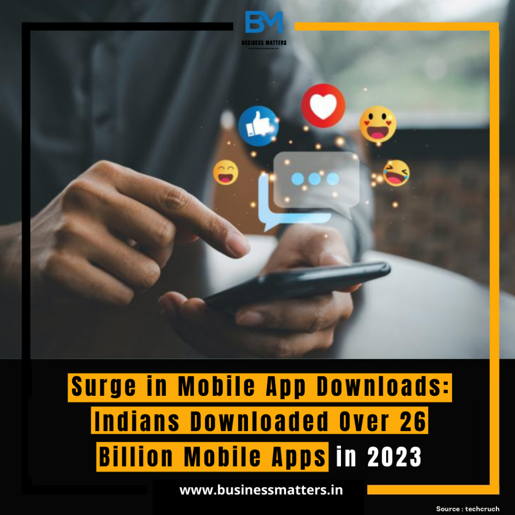 Surge in Mobile App Downloads: Indians Downloaded Over 26 Billion Mobile Apps in 2023