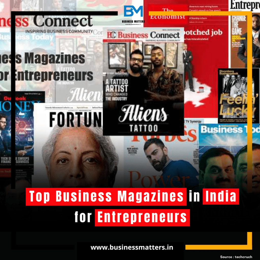 Top Business Magazines in India for Entrepreneurs