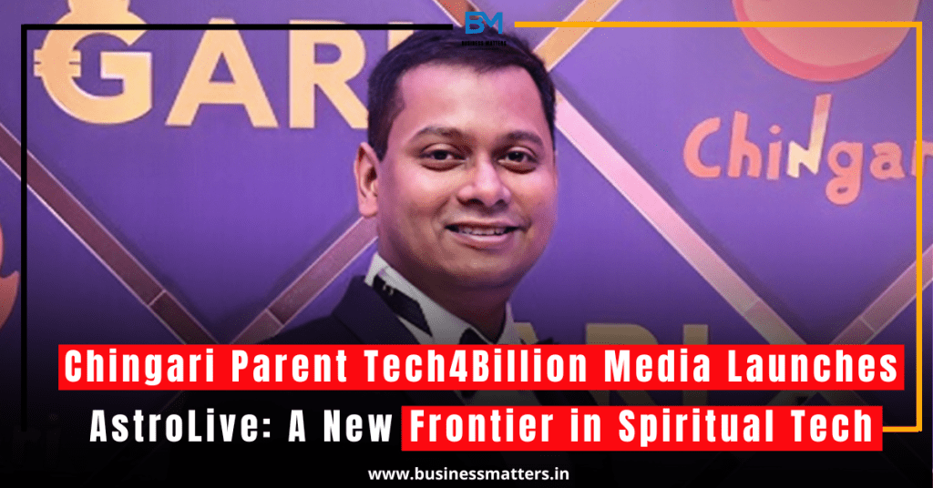 Chingari Parent Tech4Billion Media Launches AstroLive: A New Frontier in Spiritual Tech