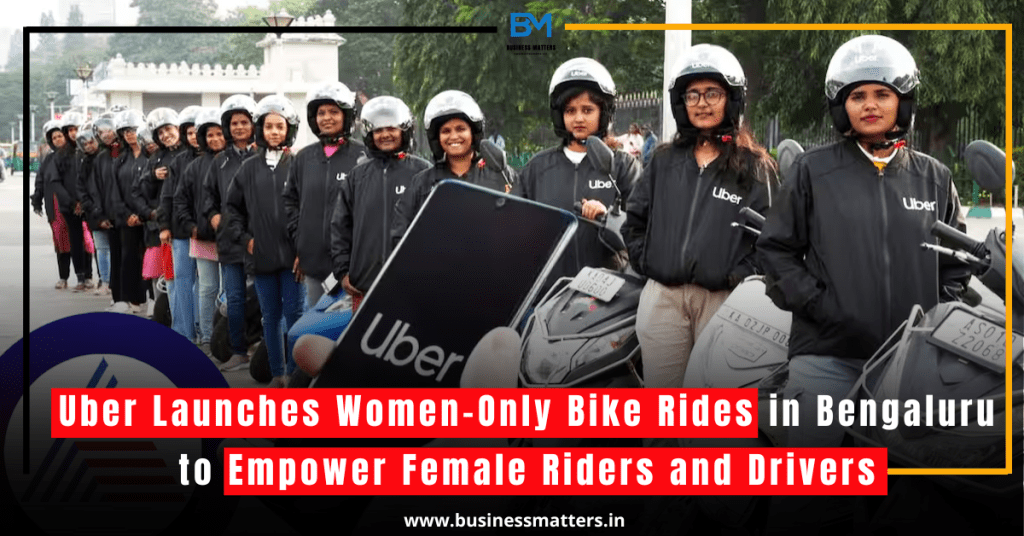 Uber Launches Women-Only Bike Rides in Bengaluru to Empower Female Riders and Drivers