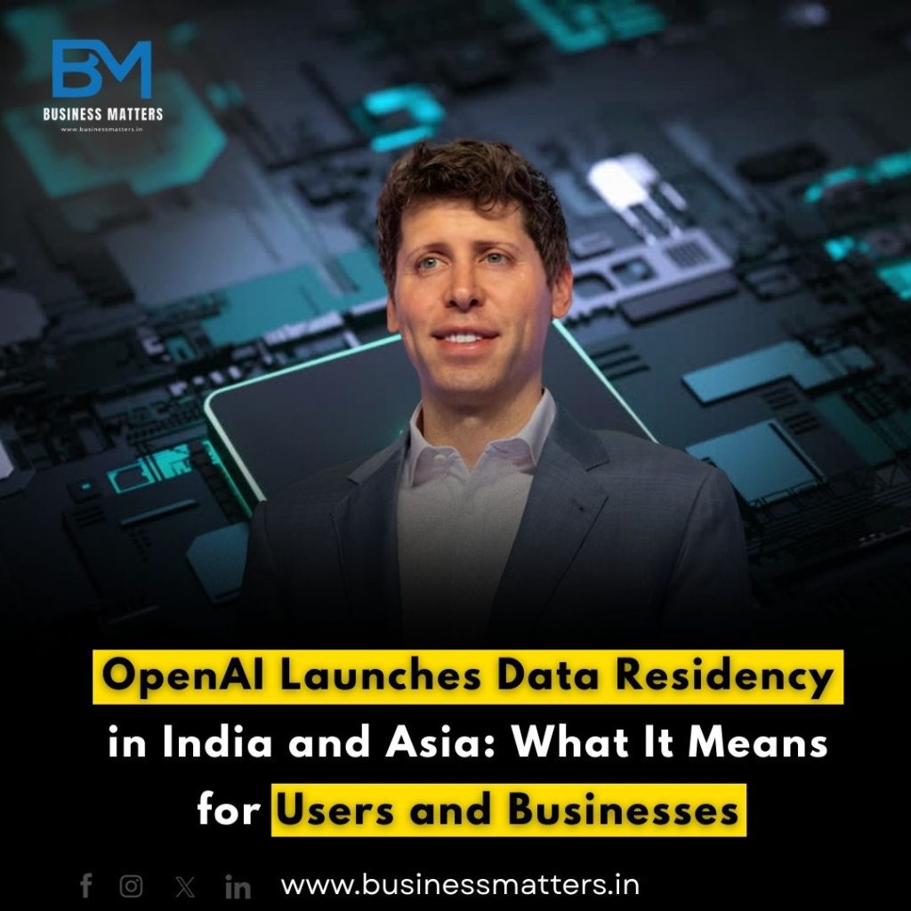 OpenAI Launches Data Residency in India and Asia: What It Means for Users and Businesses