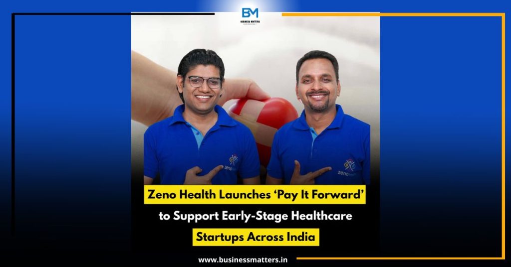 Zeno Health Launches ‘Pay It Forward’ to Support Early-Stage Healthcare Startups Across India