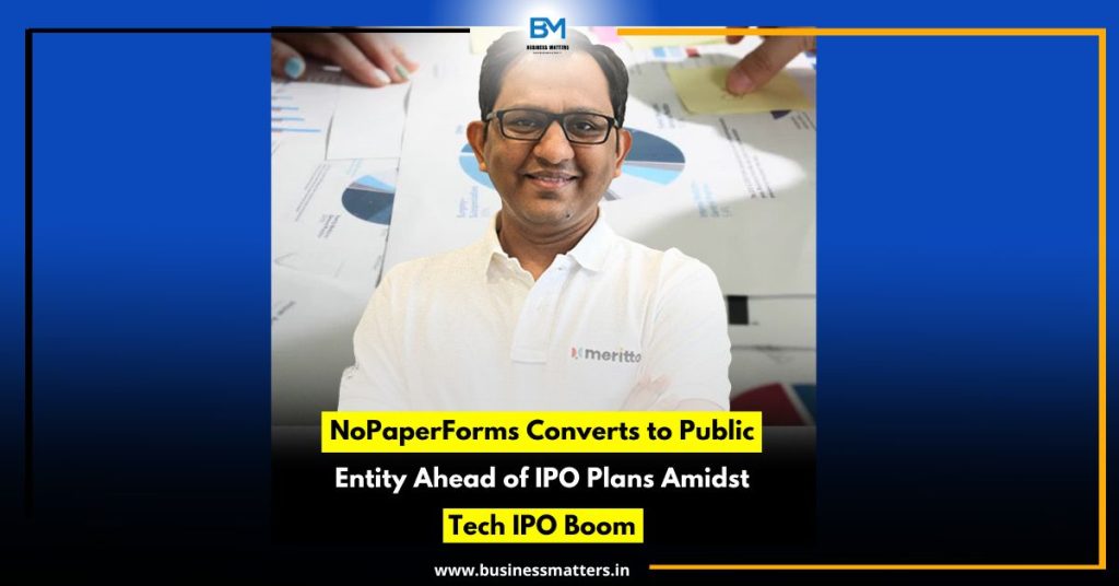 NoPaperForms Converts to Public Entity Ahead of IPO Plans Amidst Tech IPO Boom