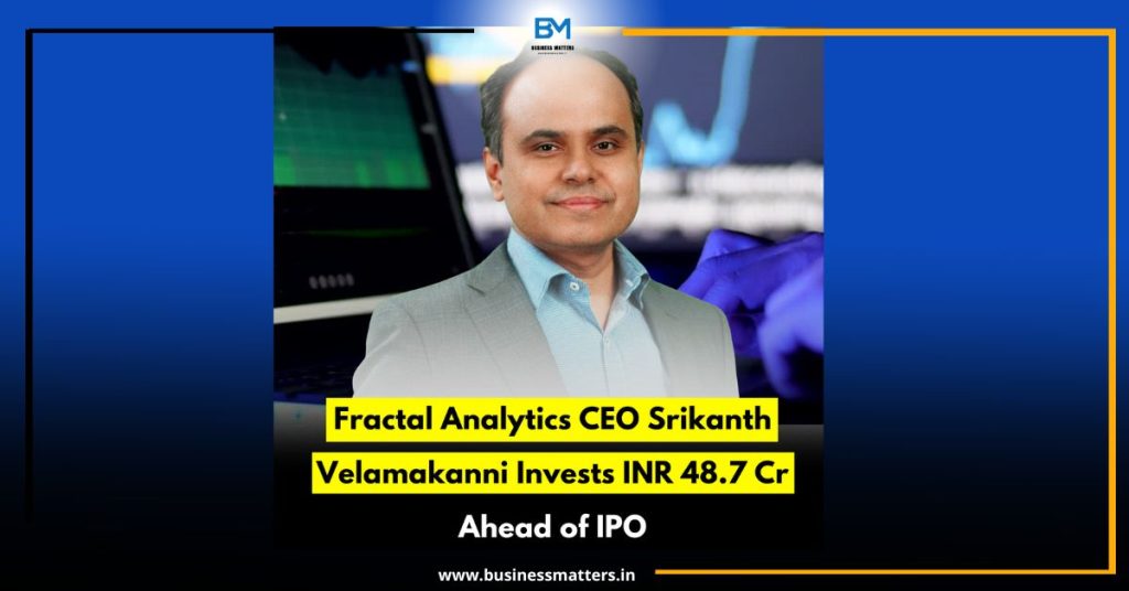Fractal Analytics CEO Srikanth Velamakanni Invests INR 48.7 Cr Ahead of IPO