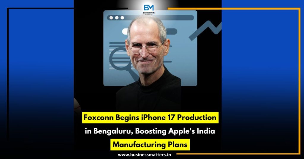 Foxconn Begins iPhone 17 Production in Bengaluru, Boosting Apple's India Manufacturing Plans