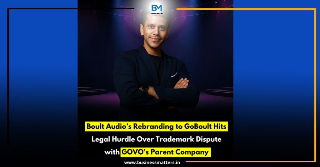 Boult Audio’s Rebranding to GoBoult Hits Legal Hurdle Over Trademark Dispute with GOVO’s Parent Company