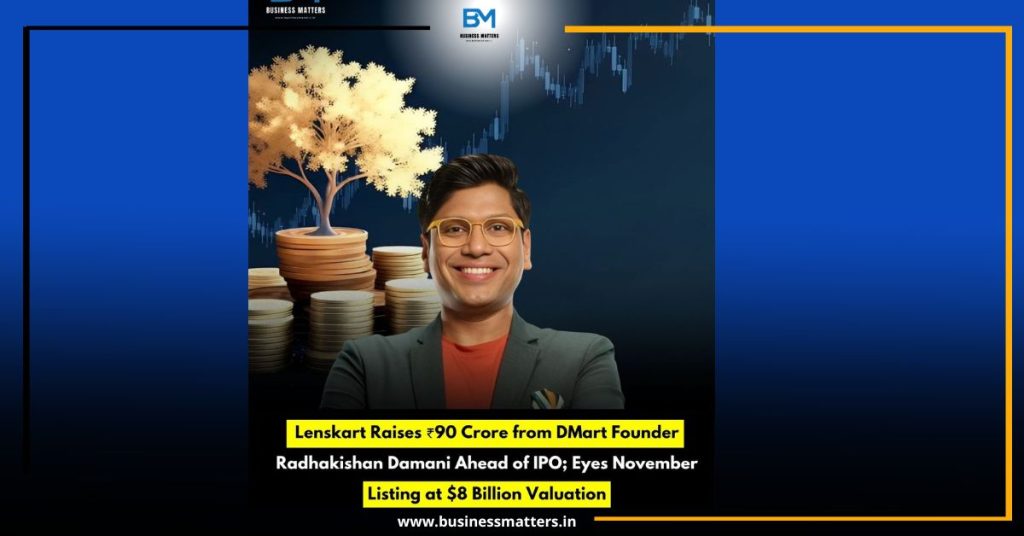 Lenskart Raises ₹90 Crore from DMart Founder Radhakishan Damani Ahead of IPO; Eyes November Listing at $8 Billion Valuation