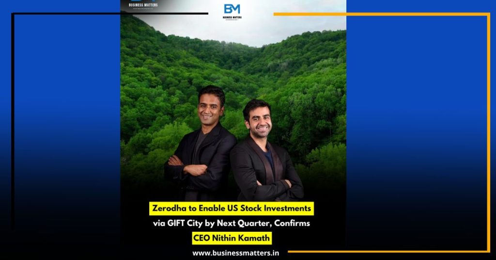 Zerodha to Enable US Stock Investments via GIFT City by Next Quarter, Confirms CEO Nithin Kamath Zerodha to Enable US Stock Investments via GIFT City by Next Quarter, Confirms CEO Nithin Kamath